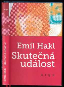 Skutečná událost - Emil Hakl (2013, Argo) - ID: 1660839