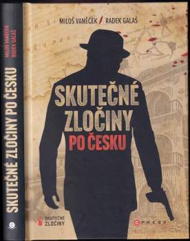 Miloš Vaněček: Skutečné zločiny po česku