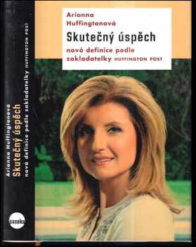 Skutečný úspěch : nová definice podle zakladatelky Huffington Post