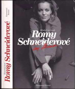 Emmanuel Bonini: Skutečný život Romy Schneiderové
