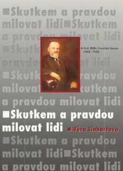 Věra Linhartová: Skutkem a pravdou milovat lidi
