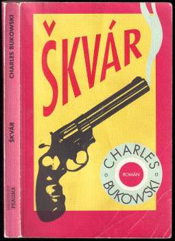Charles Bukowski: Škvár
