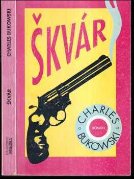 Charles Bukowski: Škvár