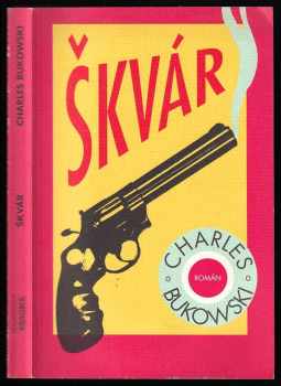 Charles Bukowski: Škvár