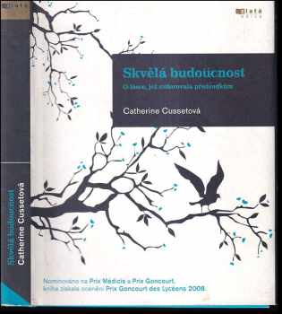 Catherine Cusset: Skvělá budoucnost : o lásce, jež vzdorovala předsudkům