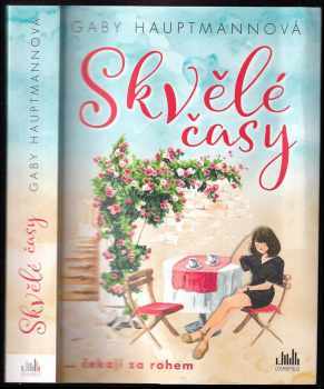 Gaby Hauptmann: Skvělé časy