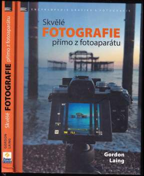 Gordon Jennings Laing: Skvělé fotografie přímo z fotoaparátu