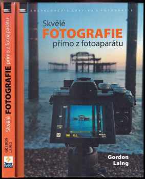 Gordon Jennings Laing: Skvělé fotografie přímo z fotoaparátu