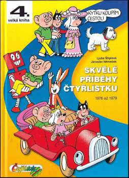 Ljuba Štíplová: Skvělé příběhy Čtyřlístku 1976-1979