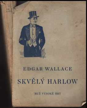 Edgar Wallace: Skvělý Harlow, muž vysoké hry
