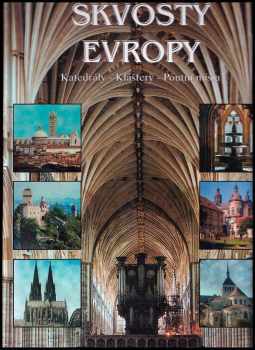Skvosty Evropy : katedrály, kláštery, poutní místa