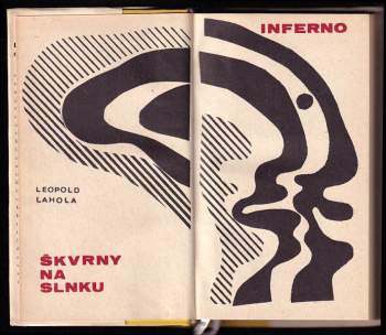 Leopold Lahola: Škvrny na slnku ; Inferno