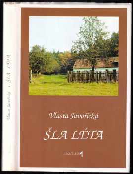 Vlasta Javořická: Šla léta