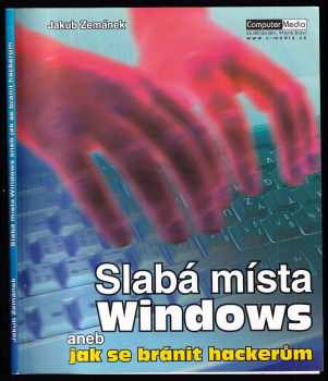 Slabá místa Windows aneb Jak se bránit hackerům