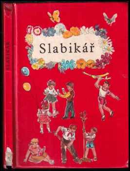 Slabikář: Učebnice pro 1. roč. zákl. devítileté školy