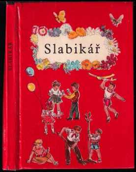 Slabikář: Učebnice pro 1. roč. zákl. devítileté školy