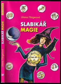 Liliana Fibigerová: Slabikář magie