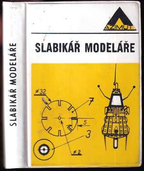 Slabikář modeláře (1972, Naše vojsko) - ID: 848703