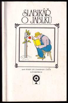 Slabikář o jablku, aneb, Rady ze Zahrady Čech