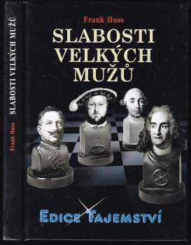 Frank Huss: Slabosti velkých mužů