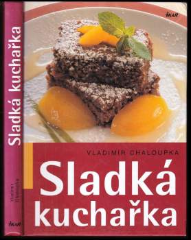 Vladimír Chaloupka: Sladká kuchařka
