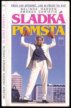 Sladká pomsta, aneb, 200 způsobů, jak si přijít na své