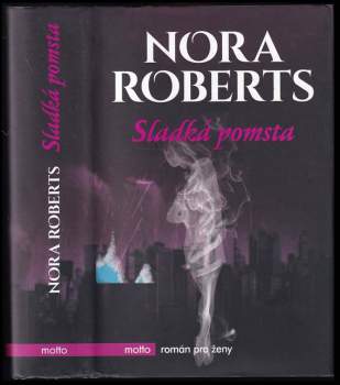 Nora Roberts: Sladká pomsta