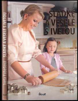 Sladké a veselé s Ivetou