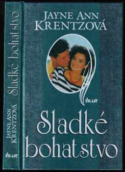 Jayne Ann Krentz: Sladké bohatstvo