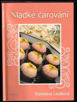 Sladké čarování, aneb, Cukrářská výroba doma