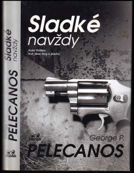 George P Pelecanos: Sladké navždy