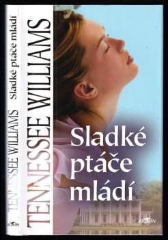 Tennessee Williams: Sladké ptáče mládí