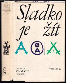 Otakar Štorch-Marien: Sladko je žít