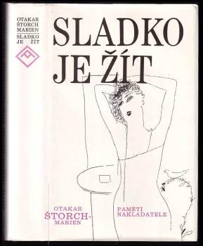 Otakar Štorch-Marien: Sladko je žít