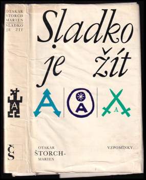 Otakar Štorch-Marien: Sladko je žít