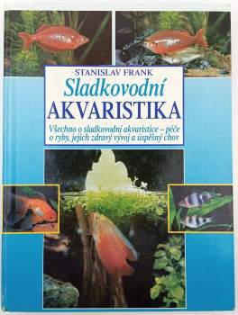 Stanislav Frank: Sladkovodní akvaristika