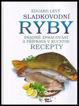 Eduard Levý: Sladkovodní ryby