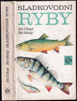 Jiří Čihař: Sladkovodní ryby