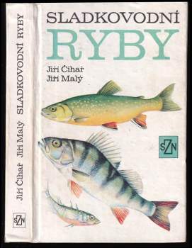 Jiří Čihař: Sladkovodní ryby