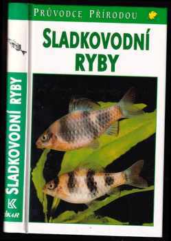 Fritz Terofal: Sladkovodní ryby v evropských vodách