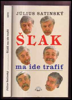 Július Satinský: Šĺak ma ide trafiť