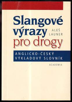 Slangové výrazy pro drogy