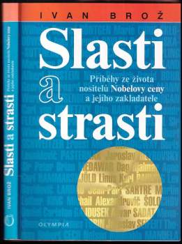 Slasti a strasti : příběhy ze života nositelů Nobelovy ceny a jejího zakladatele