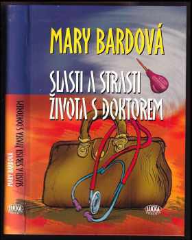 Mary Bard: Slasti a strasti života s doktorem