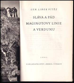 Libor Vítěz: Sláva a pád Maginotovy linie a Verdunu