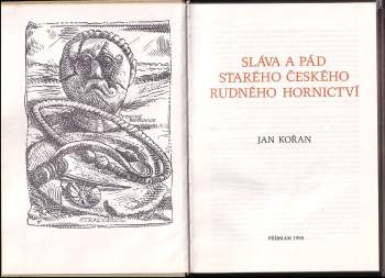 Jan Kořán: Sláva a pád starého českého rudného hornictví