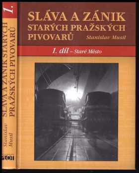 Sláva a zánik starých pražských pivovarů