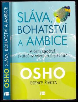 Sláva, bohatství a ambice