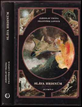 Jaroslav Vrána: Sláva hrdinům