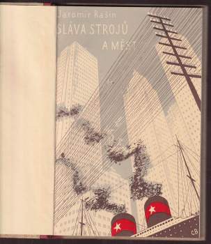 Jaromír Rašín: Sláva strojů a měst
